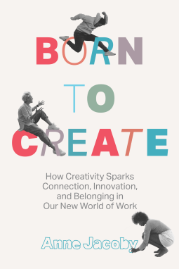 A Review of “Born to Create”