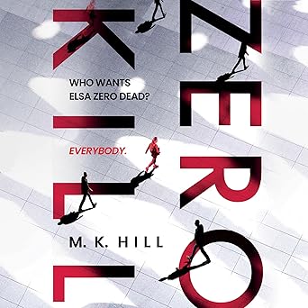 Zero Kill by M.K. Hill is an action-packed thriller with twists at every turn. A gripping read that plays out like a high-stakes, cinematic blockbuster. Book review on Curating Edits, image shows book cover of Zero Kill by M.K. Hill.